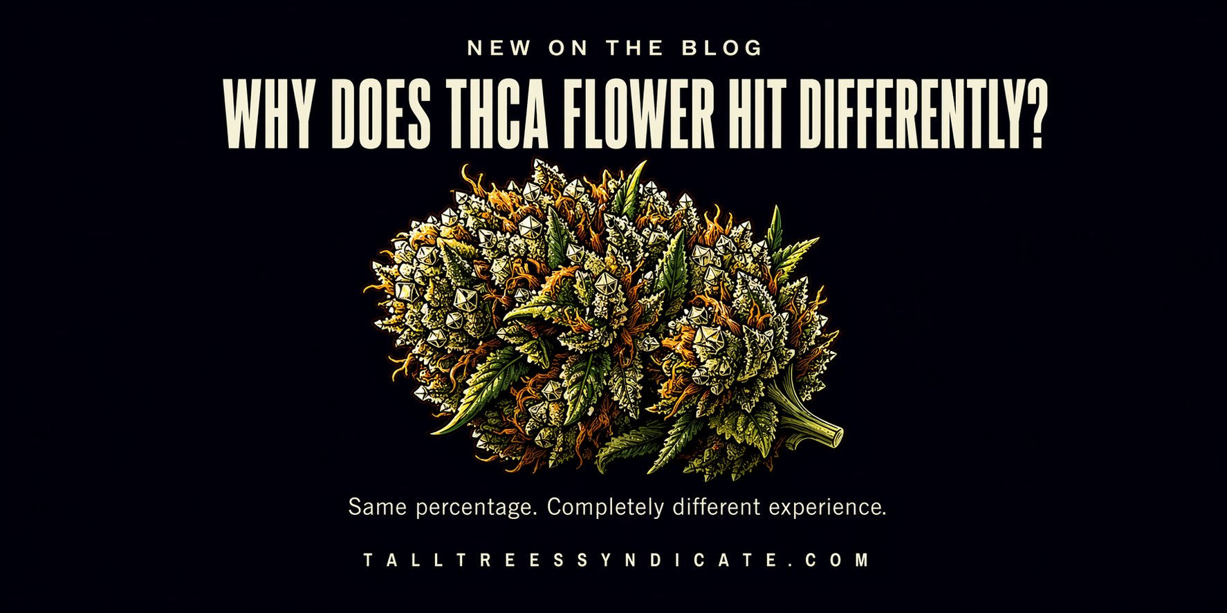 Why Your THC-A Flower Hits Different Every Time!